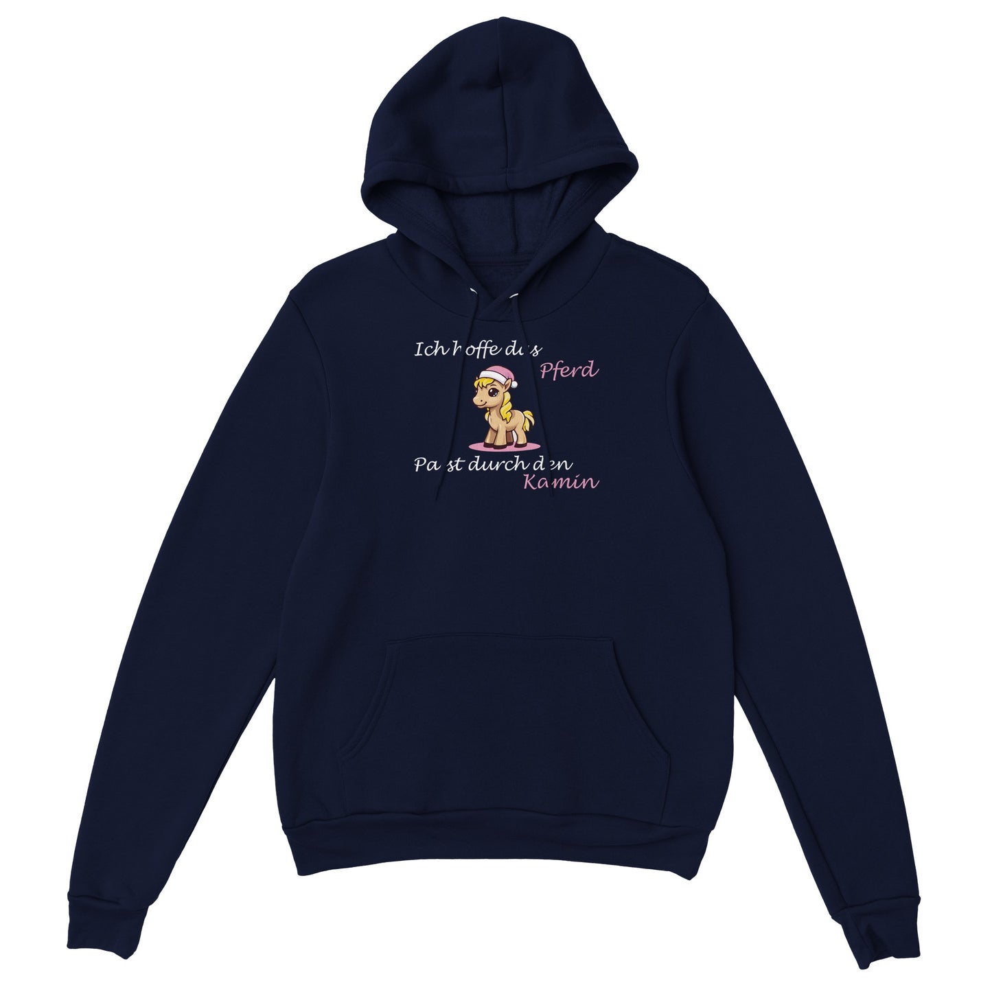 Dunkel blauer Kapuzen-Pullover auf dem ein Pferd abgebildet ist und der Text "Ich hoffe das Pferd passt durch den Kamin", der Hintergrund ist weiß