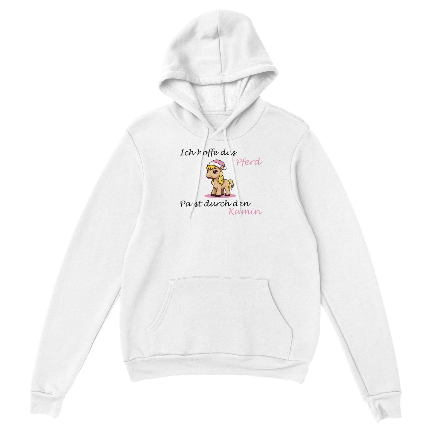 Weißer Kapuzen-Pullover auf dem ein Pferd abgebildet ist und der Text "Ich hoffe das Pferd passt durch den Kamin", der Hintergrund ist weiß