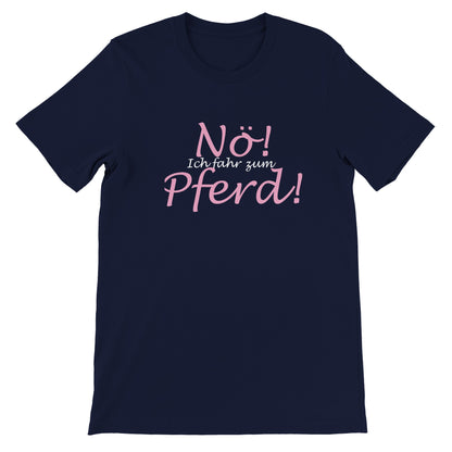 Ich fahr zum Pferd - Unisex Pferde T-Shirt