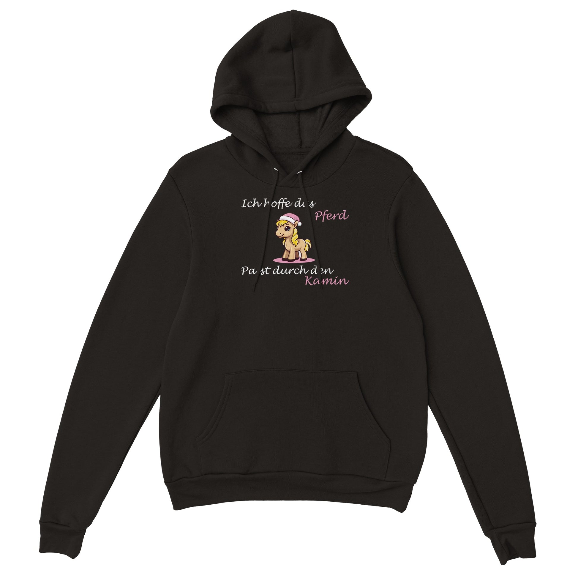 Schwarzer Kapuzen-Pullover auf dem ein Pferd abgebildet ist und der Text "Ich hoffe das Pferd passt durch den Kamin", der Hintergrund ist weiß