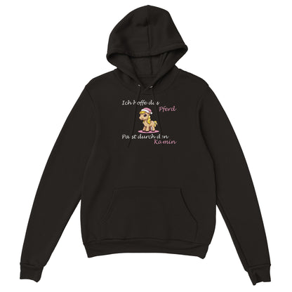Schwarzer Kapuzen-Pullover auf dem ein Pferd abgebildet ist und der Text "Ich hoffe das Pferd passt durch den Kamin", der Hintergrund ist weiß