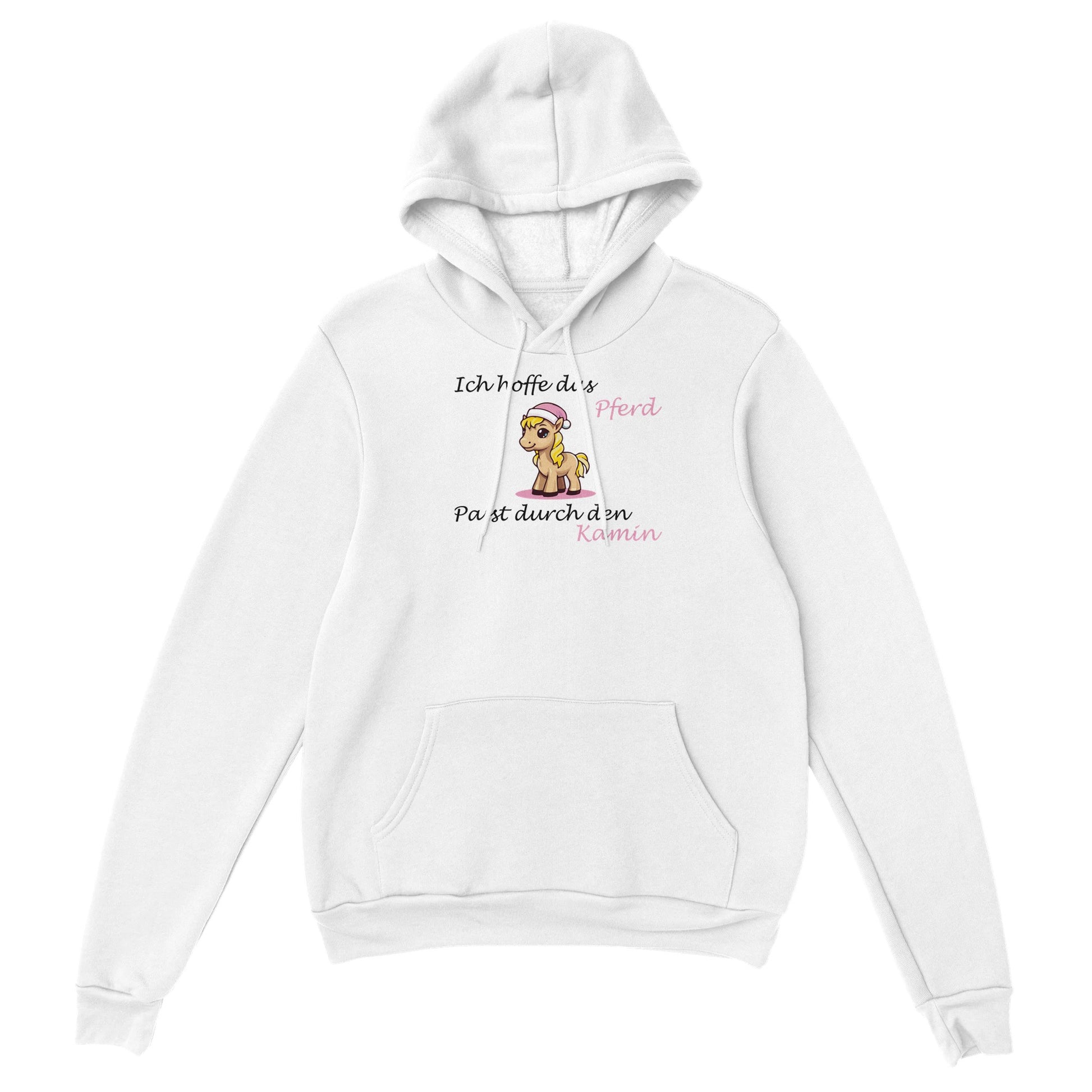 Weißer Kapuzen-Pullover auf dem ein Pferd abgebildet ist und der Text "Ich hoffe das Pferd passt durch den Kamin", der Hintergrund ist weiß